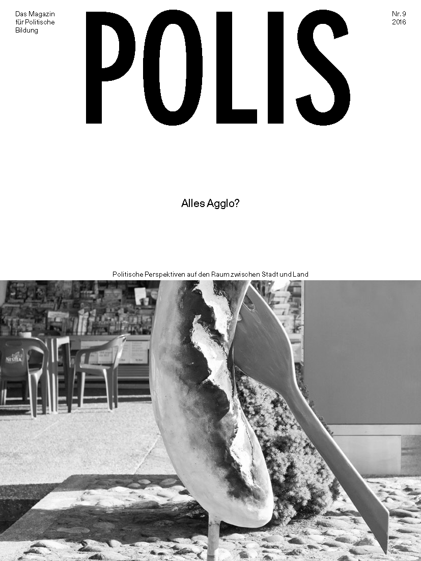 Alles Agglo? Politische Perspektiven auf den Raum zwischen Stadt und Land