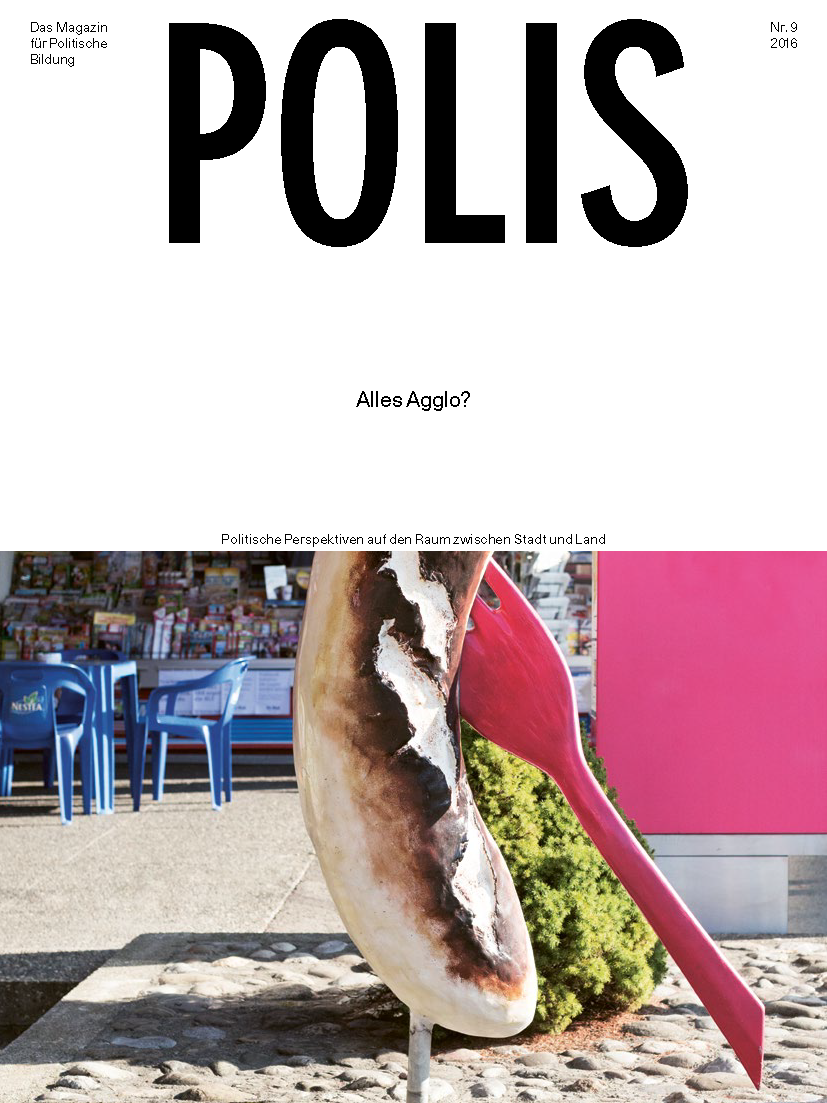 Alles Agglo? Politische Perspektiven auf den Raum zwischen Stadt und Land