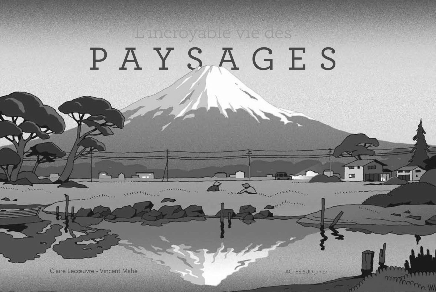 L’incroyable vie des paysages