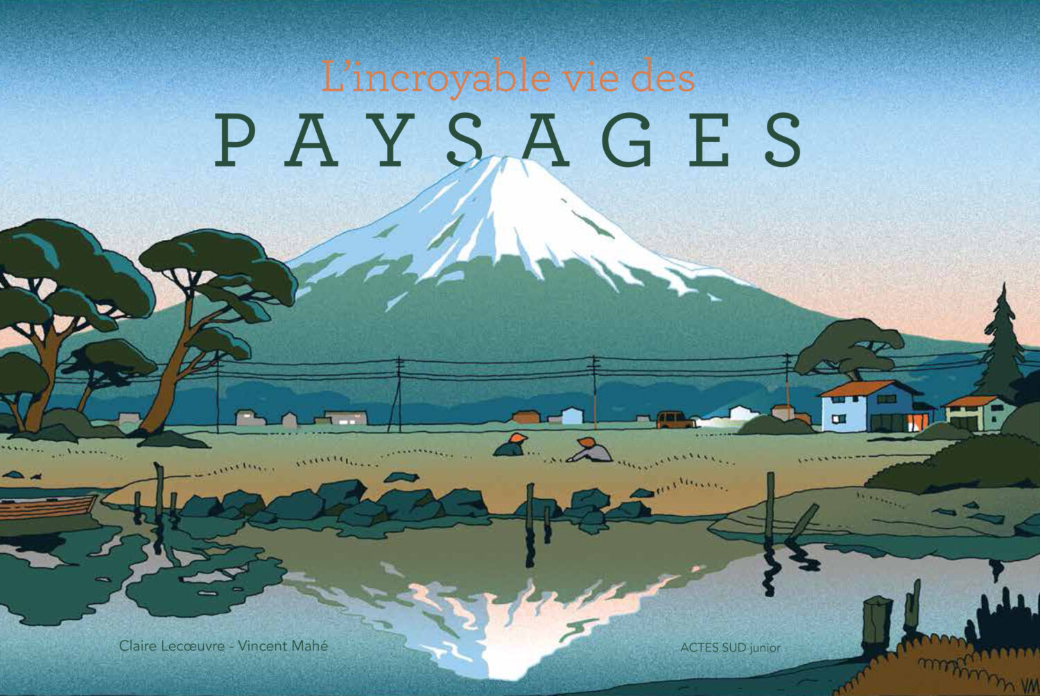 L’incroyable vie des paysages