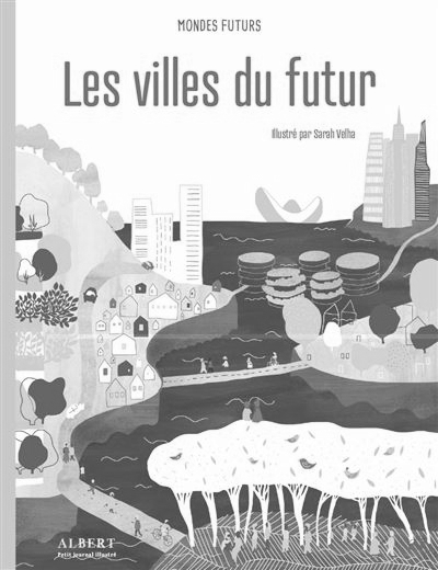 Mondes futurs – les villes du futur