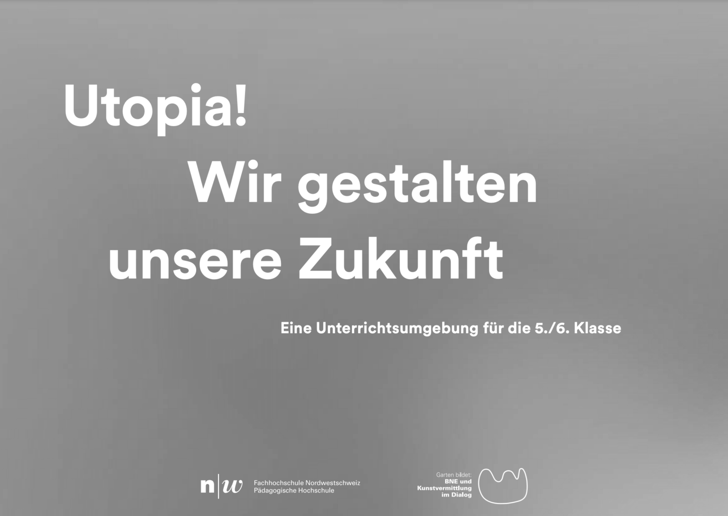 Utopia! Wir gestalten unsere Zukunft